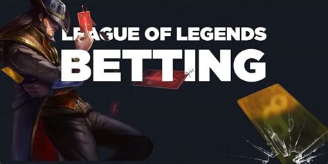 League of Legends Betting - A Comprehensive Guide